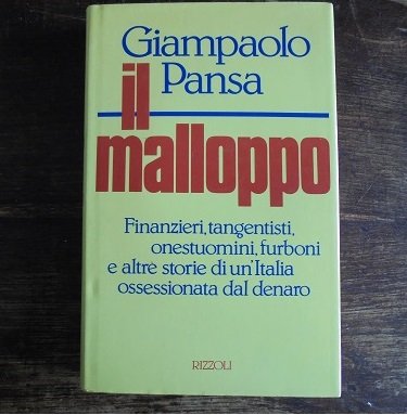 IL MALLOPPO Finanzieri, tangentisti, onestuomini, furboni e altre storie di …