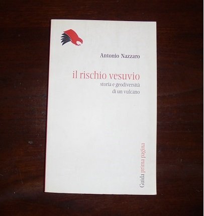 IL RISCHIO VESUVIO Storia e geodiversit‡ di un vulcano.