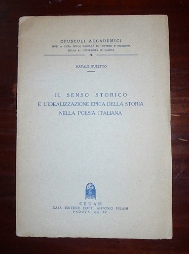 IL SENSO STORICO E L`IDEALIZZAZIONE EPICA DELLA STORIA NELLA POESIA …