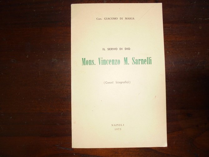 IL SERVO DI DIO MONS. VINCENZO M. SARNELLI (Cenni biografici).