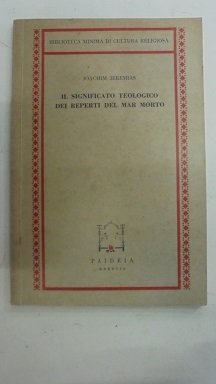 IL SIGNIFICATO TEOLOGICO DEI REPERTI DEL MAR MORTO Traduzione di …