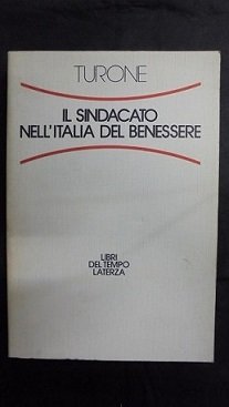 IL SINDACATO NELL`ITALIA DEL BENESSERE