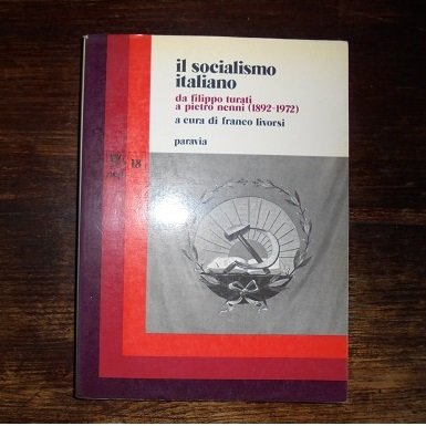 IL SOCIALISMO ITALIANO DA FILIPPO TURATI A PIETRO NENNI (1892 …