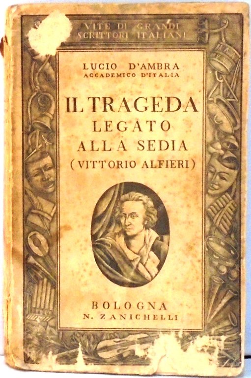 IL TRAGEDA LEGATO ALLA SEDIA (Vittorio Alfieri).