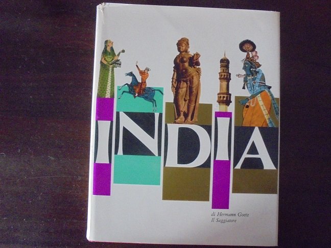INDIA Cinquemila anni di civilt‡ indiana. Traduzione di Mara Andreoni.