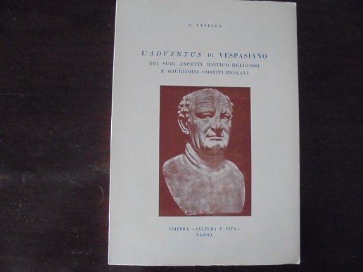 L`ADVENTUS DI VESPASIANO NEI SUOI ASPETTI MISTICO-RELIGIOSI E GIURIDICO-COSTITUZIONALI