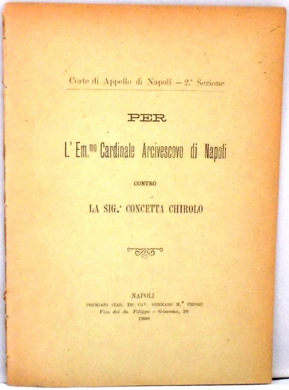 L`EM. MO CARDINALE ARCIVESCOVO DI NAPOLI CONTRO LA SIG.RA CONCETTA …