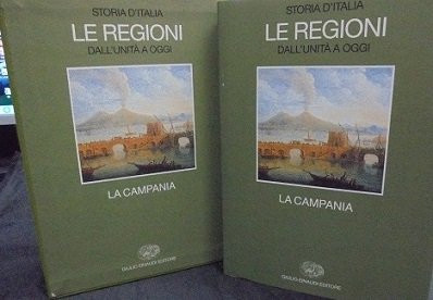 LA CAMPANIA STORIA D`ITALIA. LE REGIONI DALL` UNITA` AD OGGI …