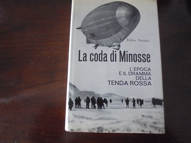 LA CODA DI MINOSSE L`epoca e il dramma della "Tenda …