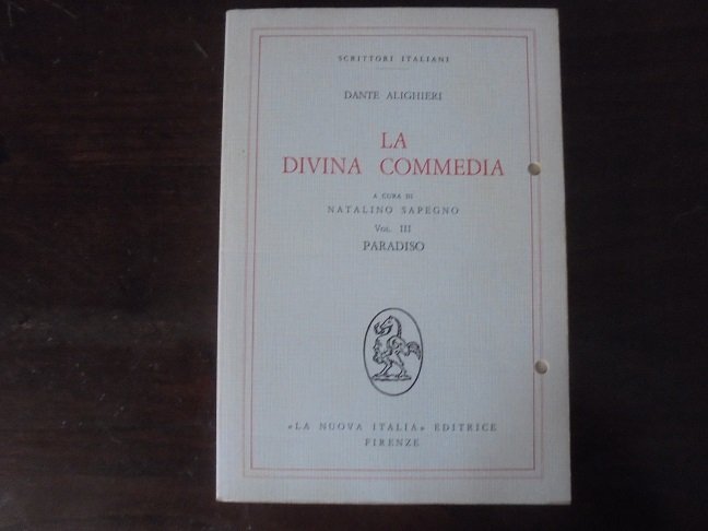 LA DIVINA COMMEDIA. PARADISO A cura di Natalino Sapegno.