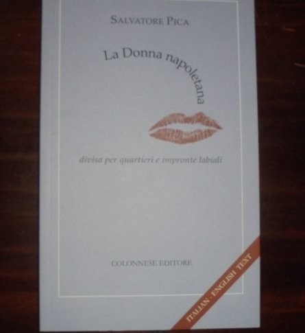 LA DONNA NAPOLETANA DIVISA PER QUARTIERI E IMPRONTE LABIALI | Immagine principale