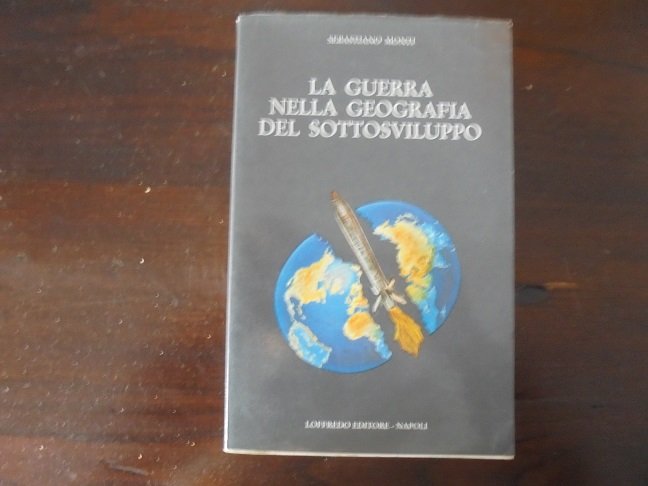 LA GUERRA NELLA GEOGRAFIA DEL SOTTOSVILUPPO