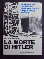 LA MORTE DI HITLER Le ultime ore del Fuhrer nelle …