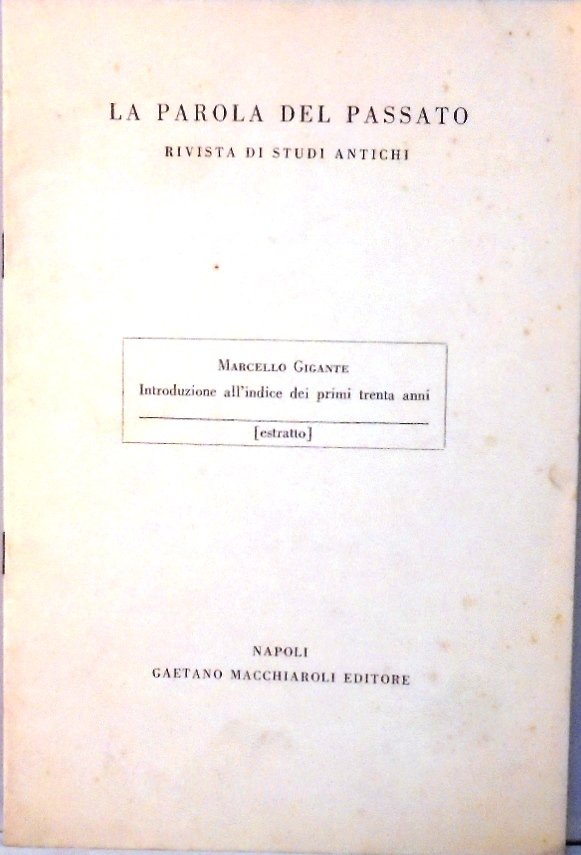 LA PAROLA DEL PASSATO. RIVISTA DI STUDI ANTICHI Introduzione all`indice …