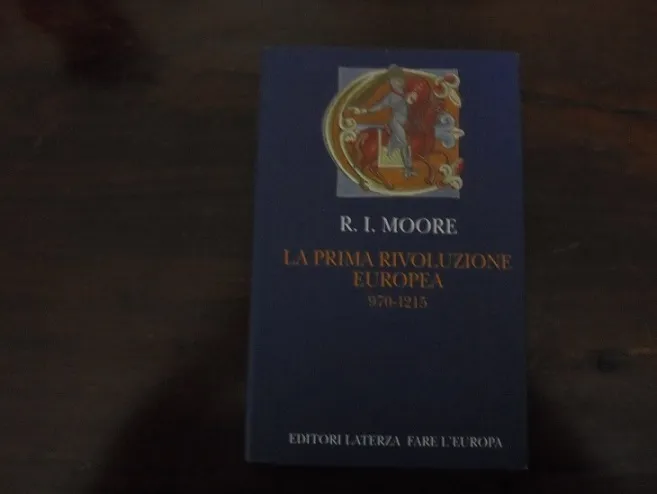 LA PRIMA RIVOLUZIONE EUROPEA. 970-1215 A cura di Carlo Zasio.
