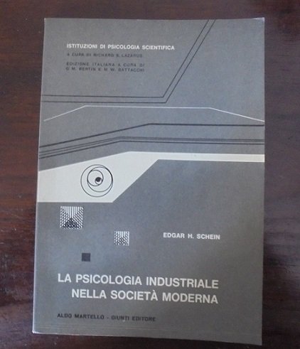 LA PSICOLOGIA INDUSTRIALE NELLA SOCIETA` MODERNA Versione Italiana di David …