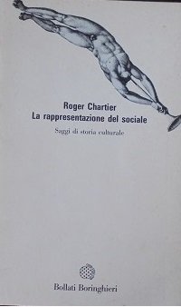 LA RAPPRESENTAZIONE DEL SOCIALE Saggi di storia culturale.