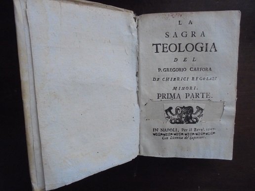 LA SACRA TEOLOGIA DEL P. GREGORIO CARFORA DE CHERICI REGOLARI …