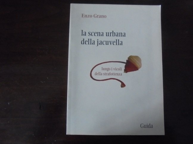 LA SCENA URBANA DELLA JACUVELLA Lungo i vicoli della strafottenza. | Immagine principale