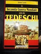 LA SECONDA GUERRA MONDIALE VISTA DAI TEDESCHI