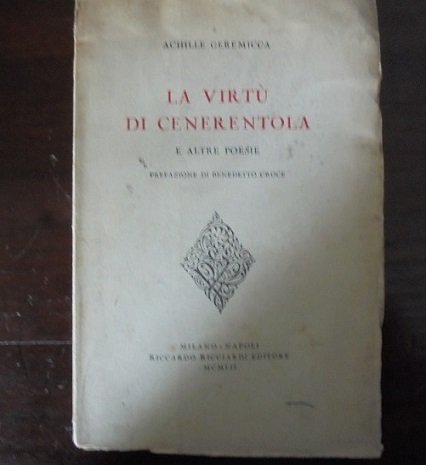 LA VIRTU` DI CENERENTOLA E ALTRE POESIE Prefazione di Benedetto …