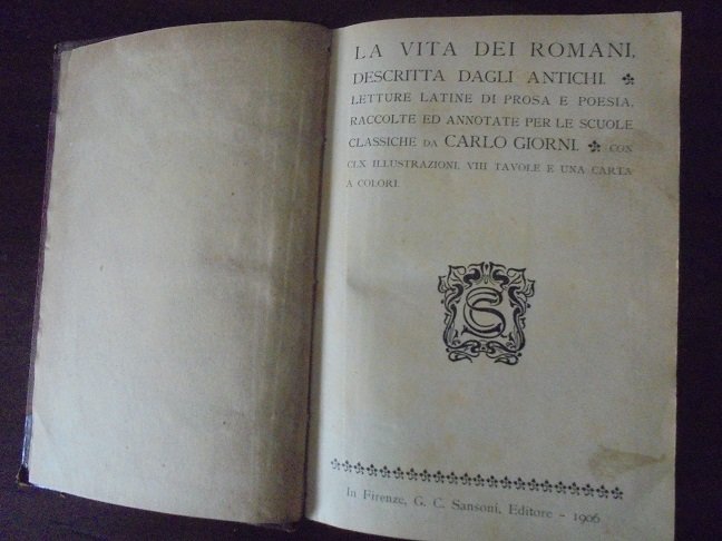 LA VITA DEI ROMANI, DESCRITTA DAGLI ANTICHI Letture Latine di …