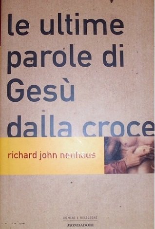 LE ULTIME PAROLE DI GESU` DALLA CROCE Traduzione dall`inglese di …