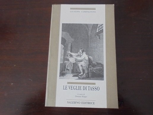 LE VEGLIE DI TASSO A cura di Dietmar Rieger.