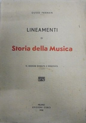 LINEAMENTI DI STORIA DELLA MUSICA IV Edizione riveduta e rinnovata.