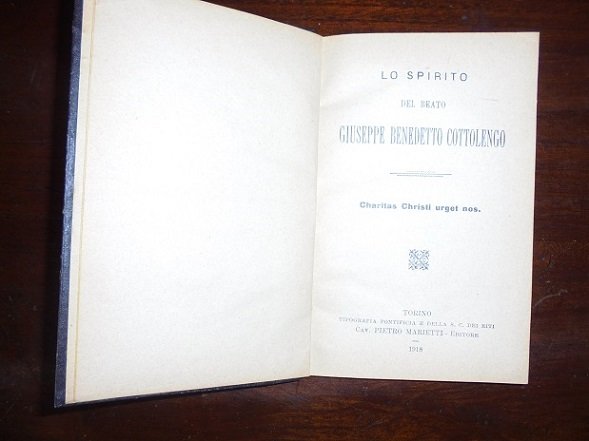 LO SPIRITO DEL BEATO GIUSEPPE BENEDETTO COTTOLENGO Charitas Christi urget …