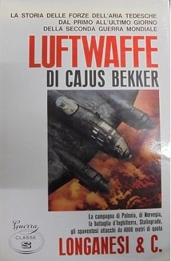 LUFTWAFFE La storia delle forze dell`aria tedesche dal primo all`ultimo …