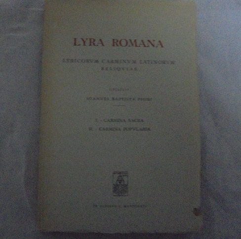 LYRA ROMANA LYRICORUM CARMINUM LATINORUM RELIQUIAE 1. Carmina Sacra. 2. … | Immagine principale
