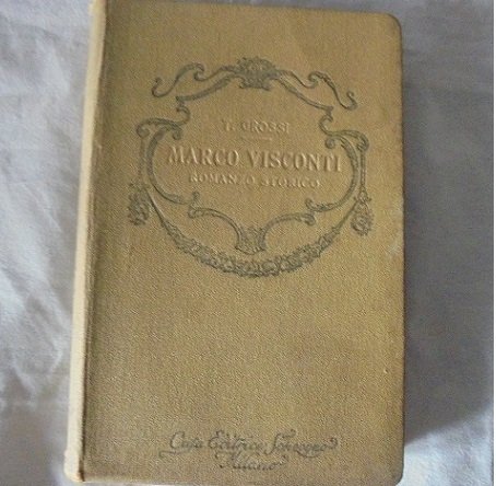 MARCO VISCONTI. STORIA DEL TRECENTO. CAVATA DALLE CRONACHE DI QUEL … | Immagine principale