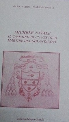 MICHELE NATALE IL CAMMINO DI UN VESCOVO MARTIRE DEL NOVANTANOVE