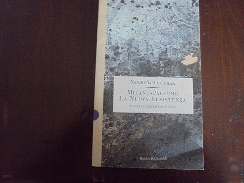 MILANO - PALERMO LA NUOVA RESISTENZA Intervista di Pietro Calderoni …