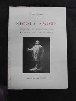 NICOLA AMORE Principe del Foro italiano e grande sindaco di …