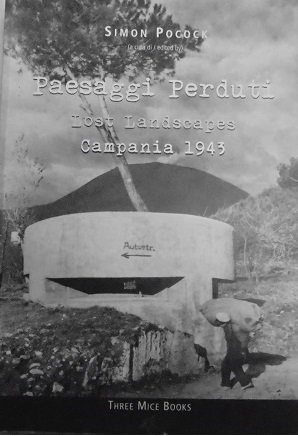 PAESAGGI PERDUTI. LOST LANDSCAPES. CAMPANIA 1943 Documenti dell`Archivio del Genio …