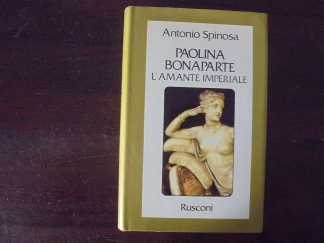 PAOLINA BONAPARTE L`AMANTE IMPERIALE