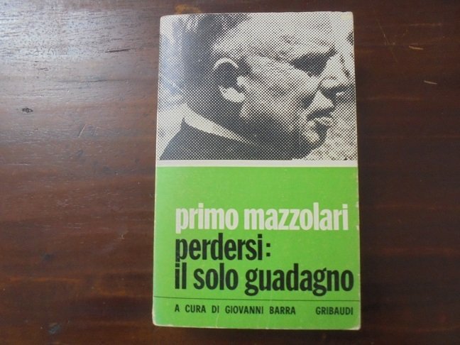 PERDERSI: IL SOLO GUADAGNO