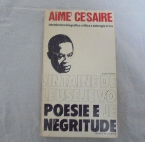 POESIE E NEGRITUDE. INTRODUZIONE BIOGRAFICO-CRITICA E ANTOLOGIA LIRICA A cura … | Immagine principale