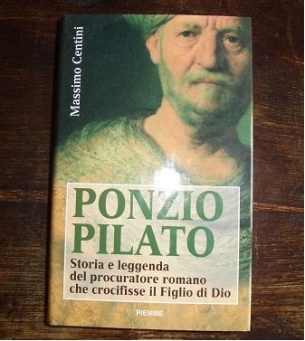 PONZIO PILATO Storia e leggende del procuratore romano che crocifisse …