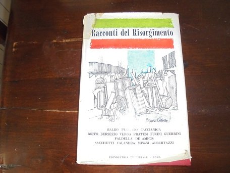 RACCONTI DEL RISORGIMENTO A cura di Carlo Bo. lIustrazioni di …