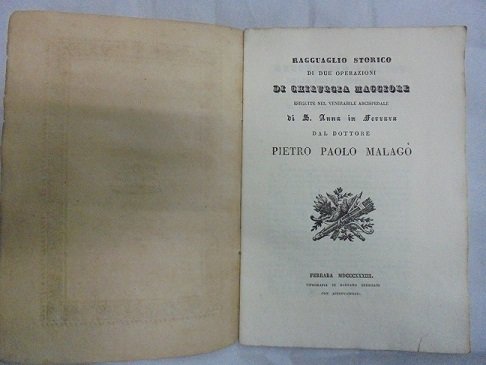 RAGGUAGLIO STORICO DI DUE OPERAZIONI DI CHIRURGIA MAGGIORE. Eseguite nel …