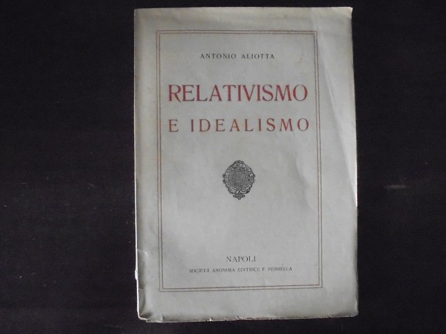 RELATIVISMO E IDEALISMO