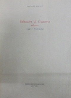 SALVATORE DI GIACOMO EDITORE (SAGGIO E BIBLIOGRAFIA)