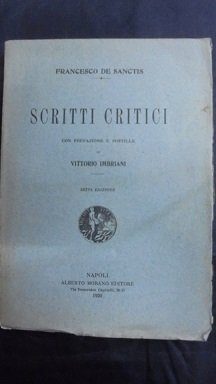 SCRITTI CRITICI Con prefazione e postille di Vittorio Imbriani.