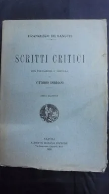 SCRITTI CRITICI Con prefazione e postille di Vittorio Imbriani.
