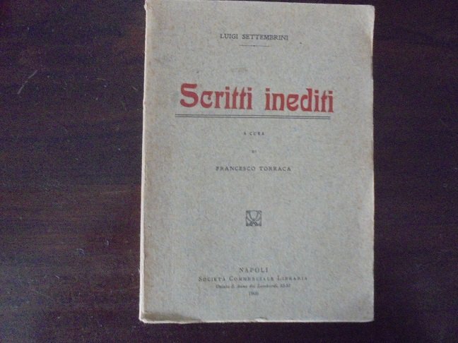 SCRITTI INEDITI A cura di Francesco Torraca.