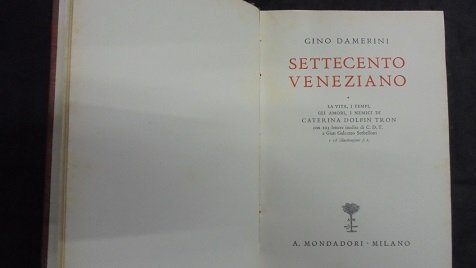 SETTECENTO VENEZIANO La vita, I tempi, Gli amori, I nemici …