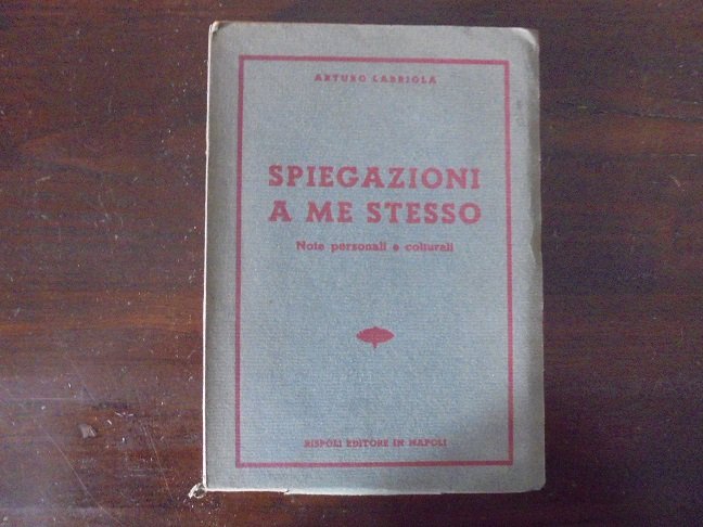 SPIEGAZIONI A ME STESSO Note personali e colturali.